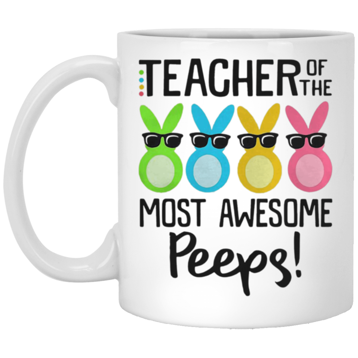 Rabbits teacher of the most awesome peeps Mug