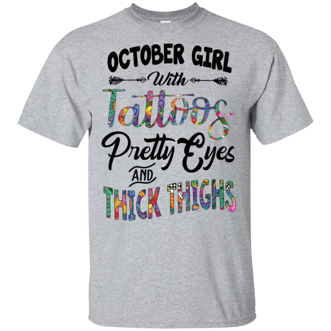October Girl With Tattoos Pretty Eyes And Thick Thighs Shirt