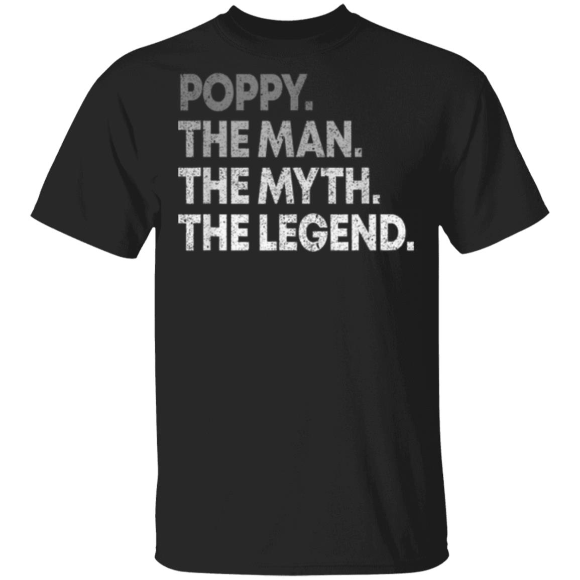 Poppy The Man The Myth The Legend Father Day shirt