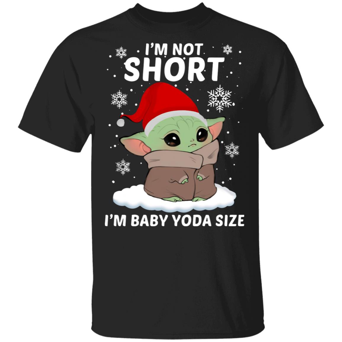 Im not short Im baby Yoda size Christmas shirt