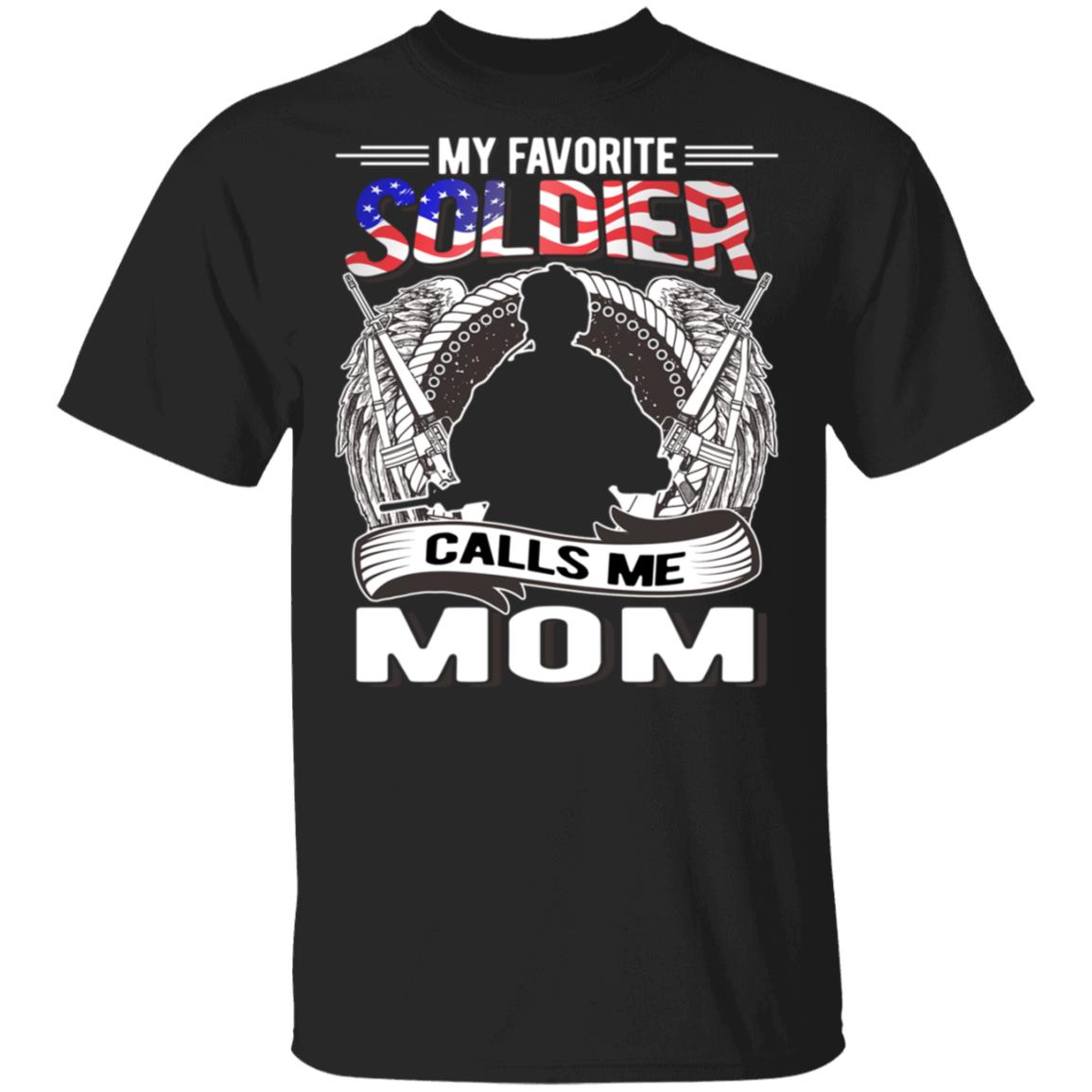 My Favorite Soldier Calls Me Mom Tshirt Mother's Day Gift