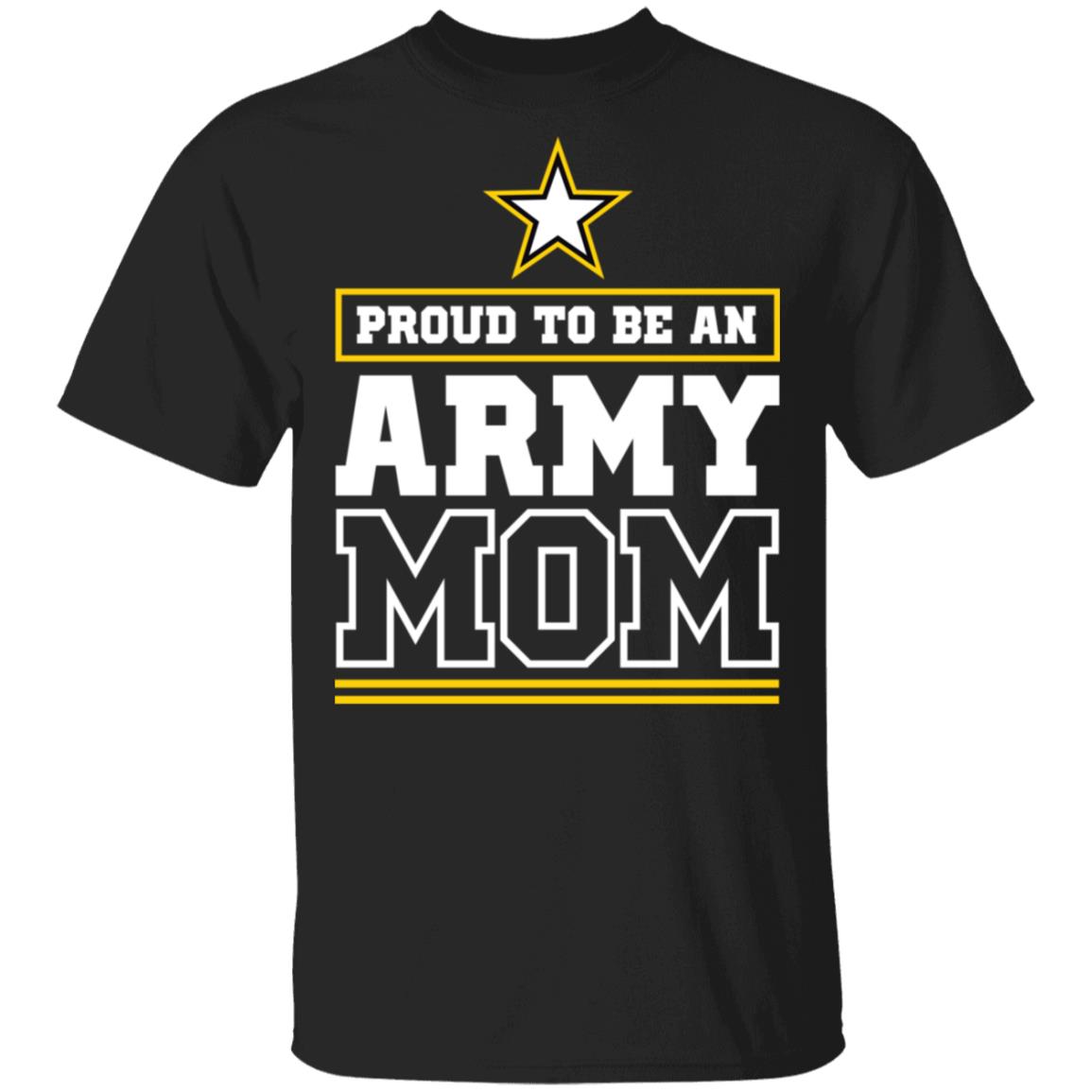 Proud To Be An Army Mom Shirt