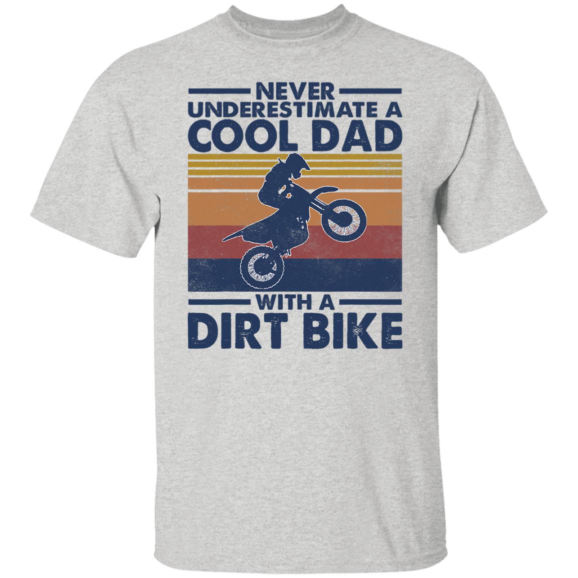 Mens Never Underestimate A Cool Dad With A Dirt Bike Tee Biker Dad Shirt