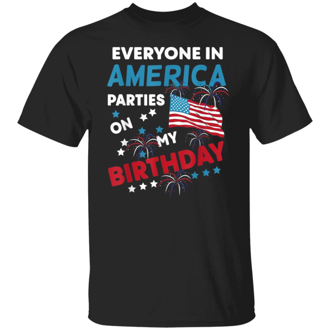 Born on July 4th Birthday Celebration T-Shirt
