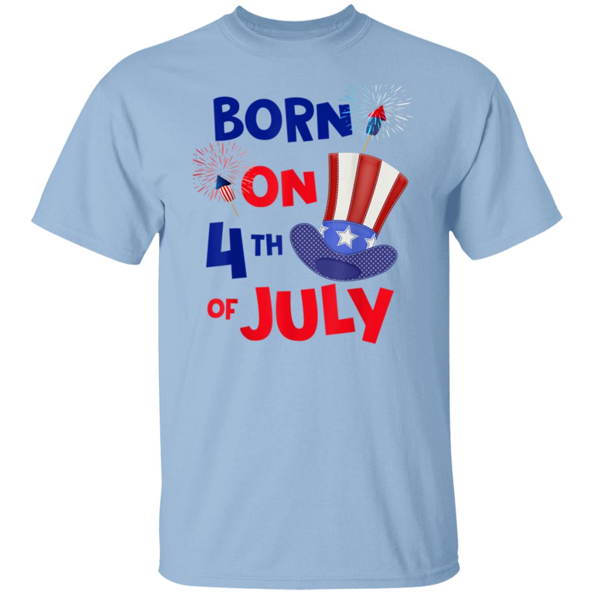 Born On The Fourth Of July Birthday Men Women Kids T-Shirt