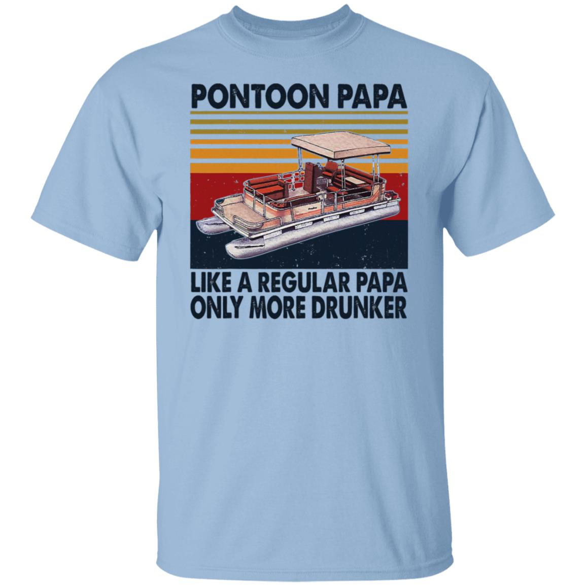 Pontoon Papa Like A Regular Papa Boating Drinking Dad Tees
