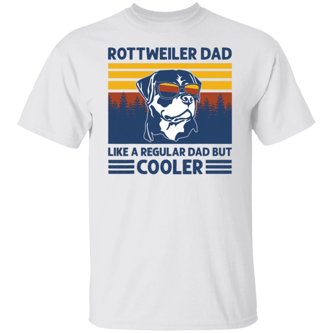 Rottweiler Dad Like A Regular Dad But Cooler Dog Owner Shirt