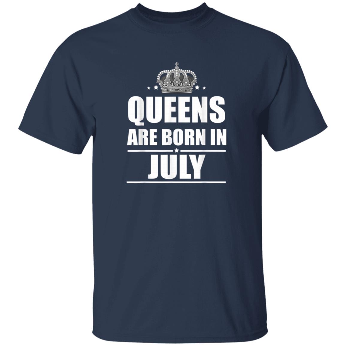 Queens Are Born in July Birthday Shirt
