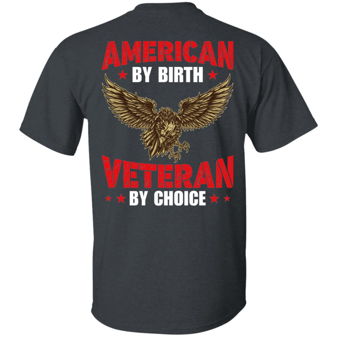 American By Birth Veteran By Choice T-shirt