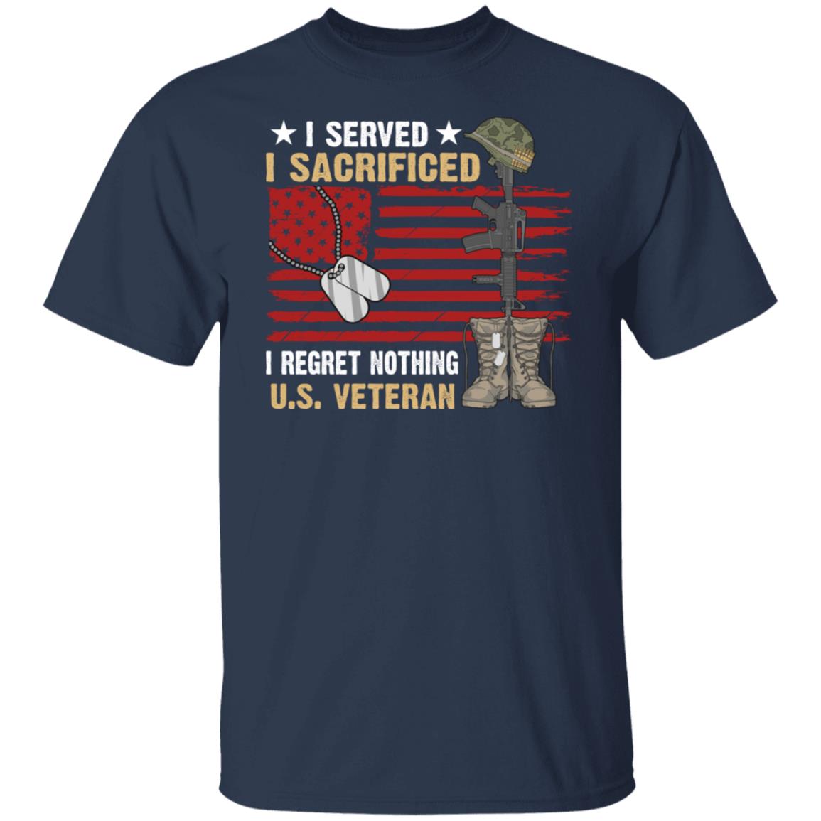 I Served I Sacrificed I Regret Nothing T-shirt US Veteran Shirt