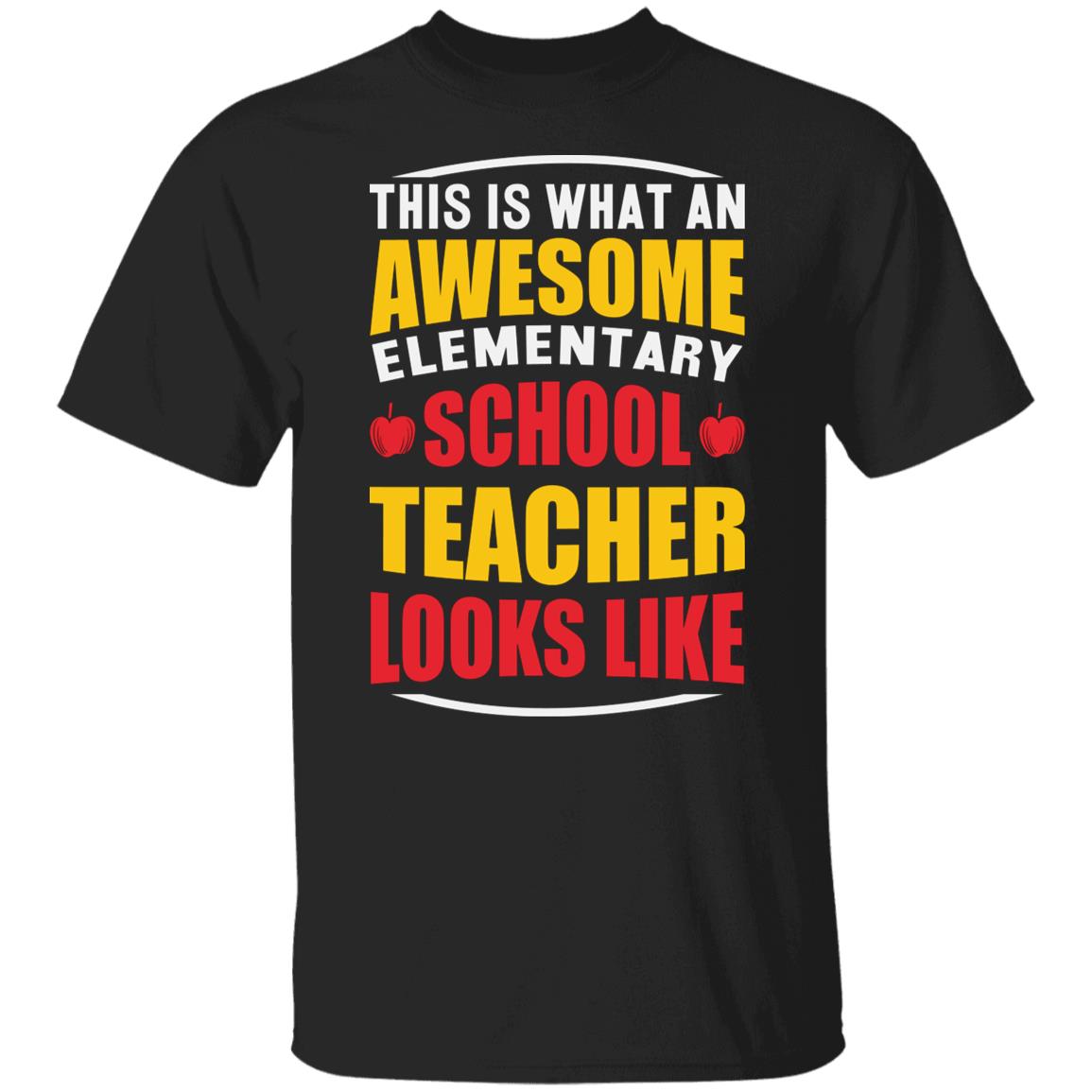 This is What An Awesome Elementary School Teacher Looks Like Shirt