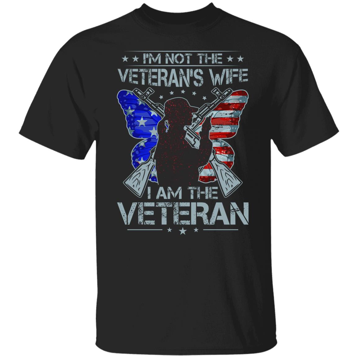 I'm Not The Veteran's Wife Tee I am The Veteran Gift Shirt