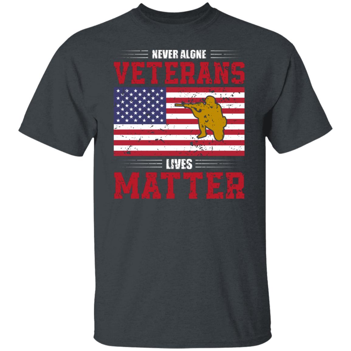 Never Alone Veterans Lives Matter Shirt