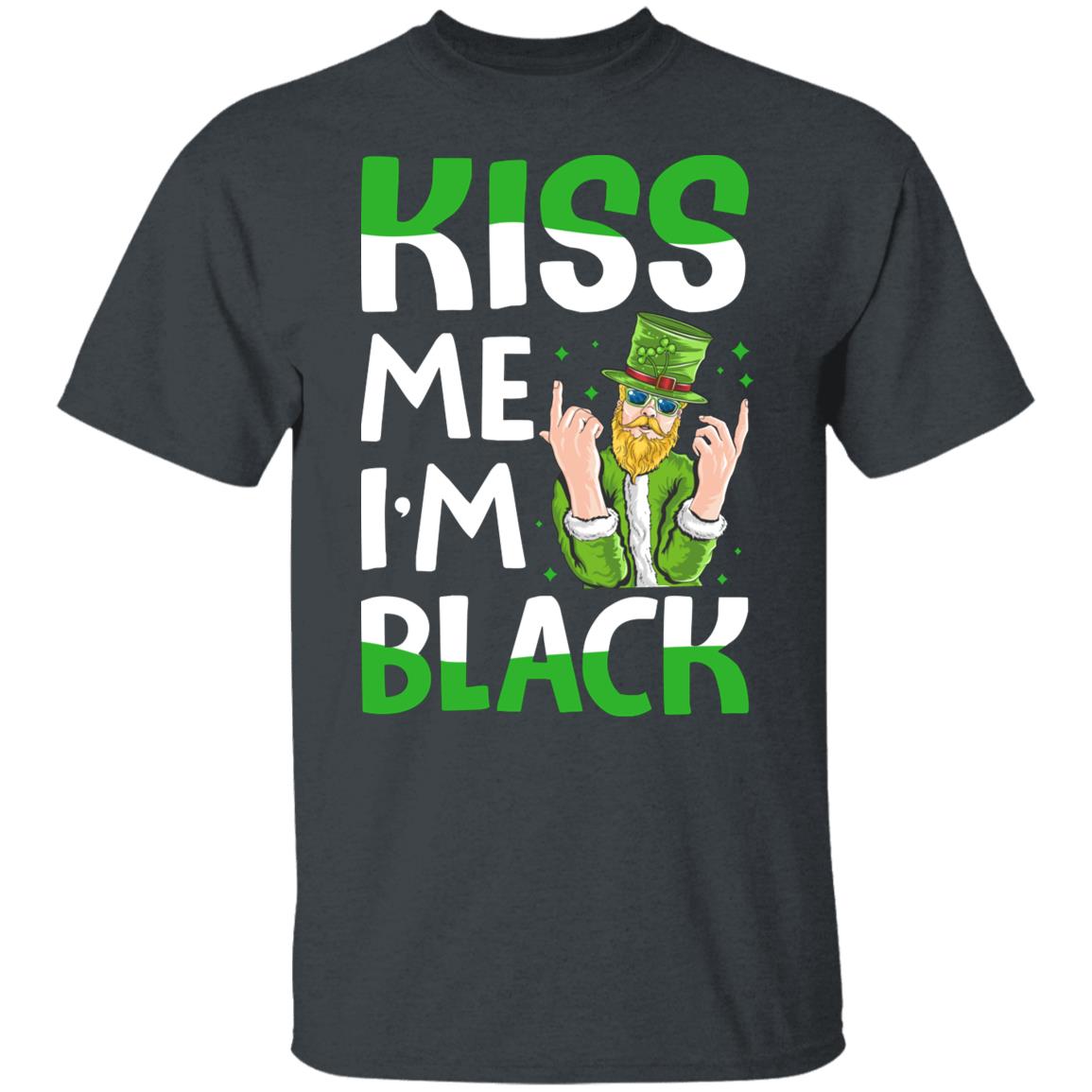 Kiss Me I'm Black Funny St Patricks Day Shirt
