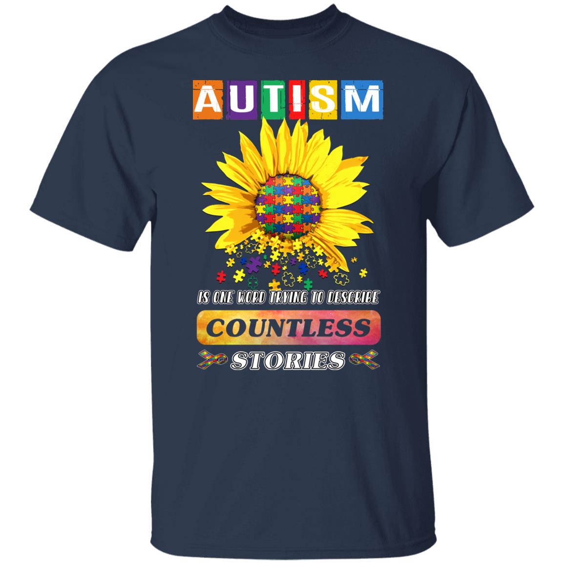 Autism is one word trying to describe countless stories shirt