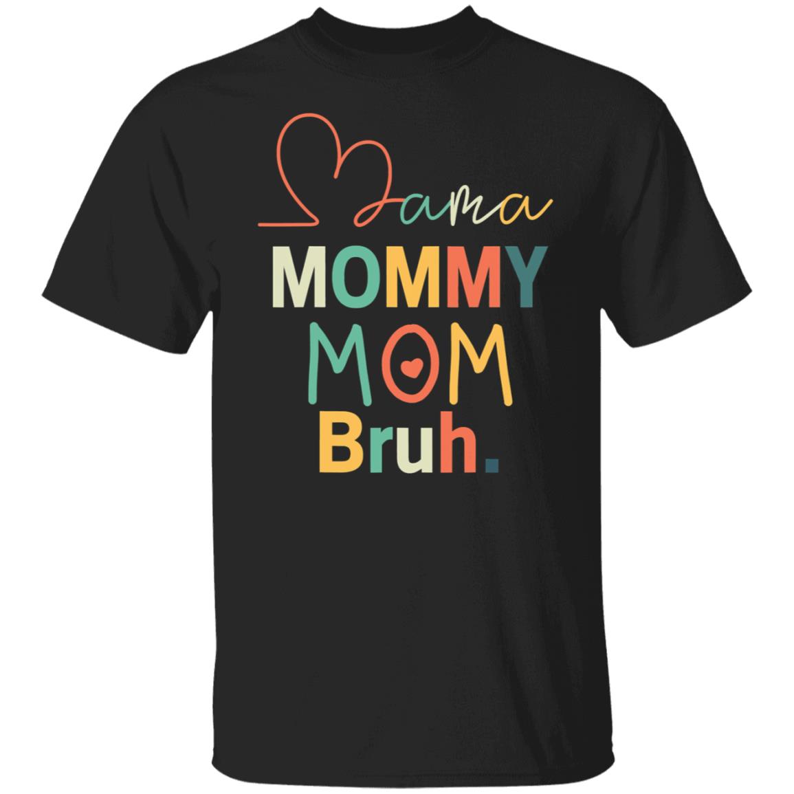 Mama Mommy Mom Bruh Retro Mommy And Me Funny Boy Mom Life Gift Shirt
