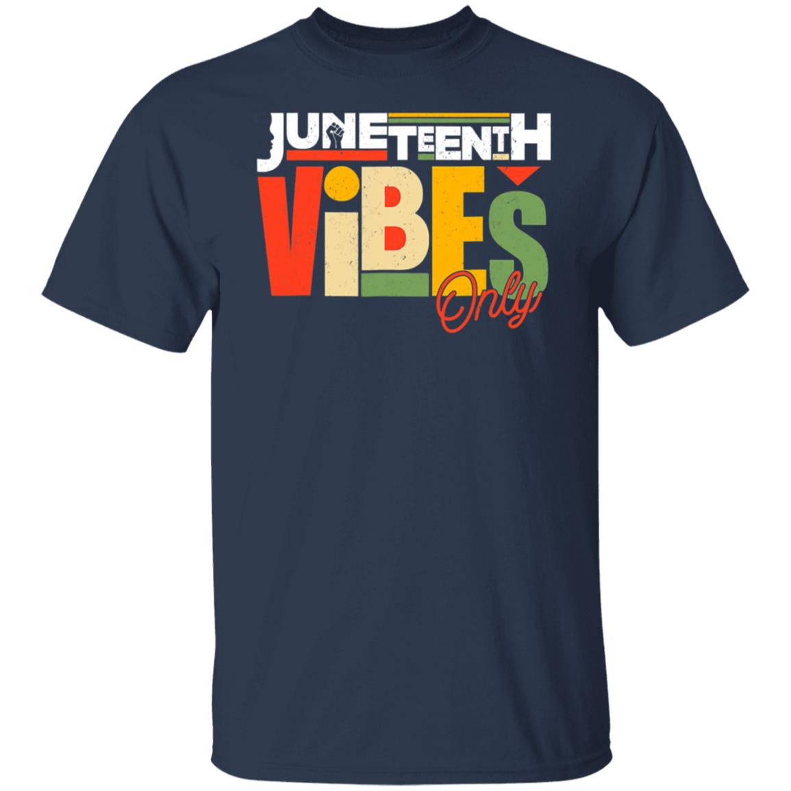 Juneteenth Vibes Only Black Pride Men Women Kids Melanin T-Shirt