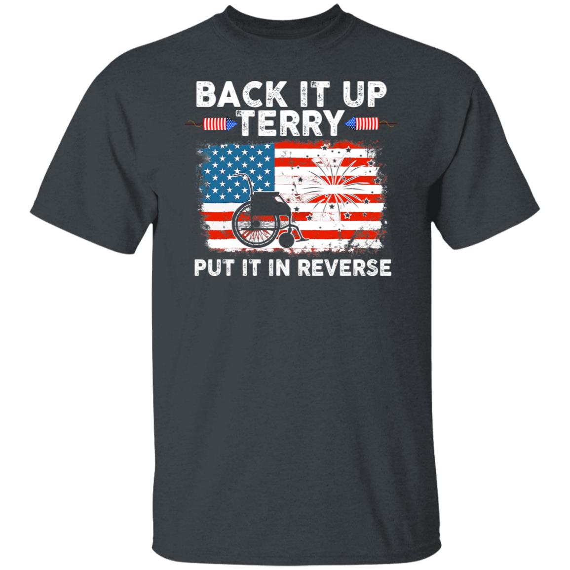 Funny 4th Of July Back Up Terry Put It In Reverse Firework T-Shirt