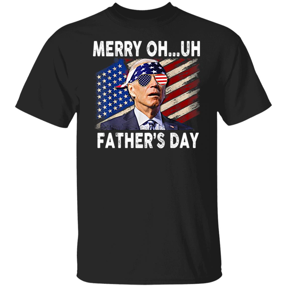 Merry Oh Uh Father's Day Funny Independence Day 4th July Shirt