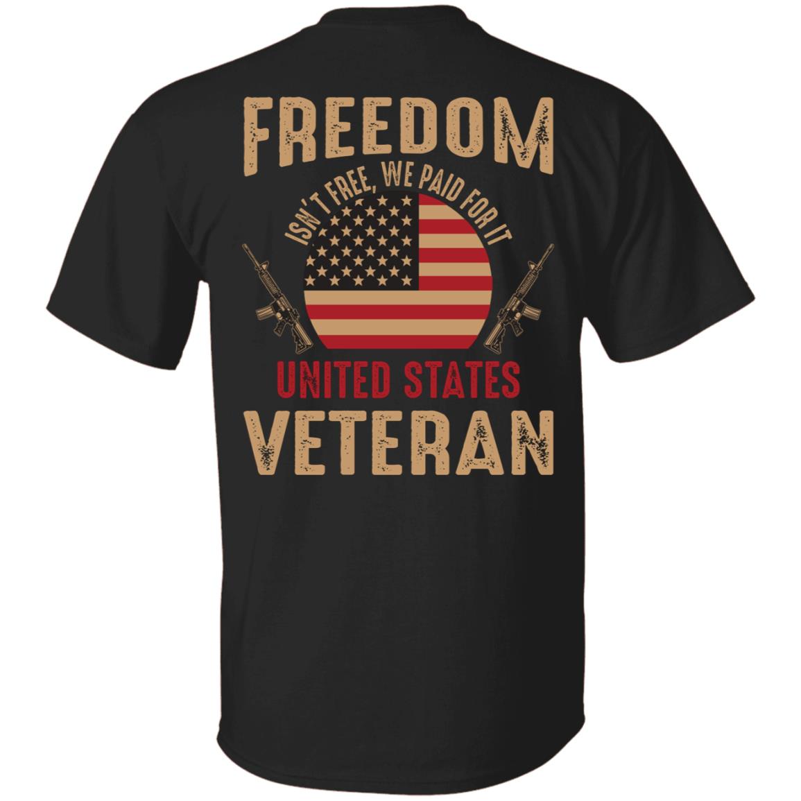 Freedom isnt Free We Paid For it US Flag Veteran Gift