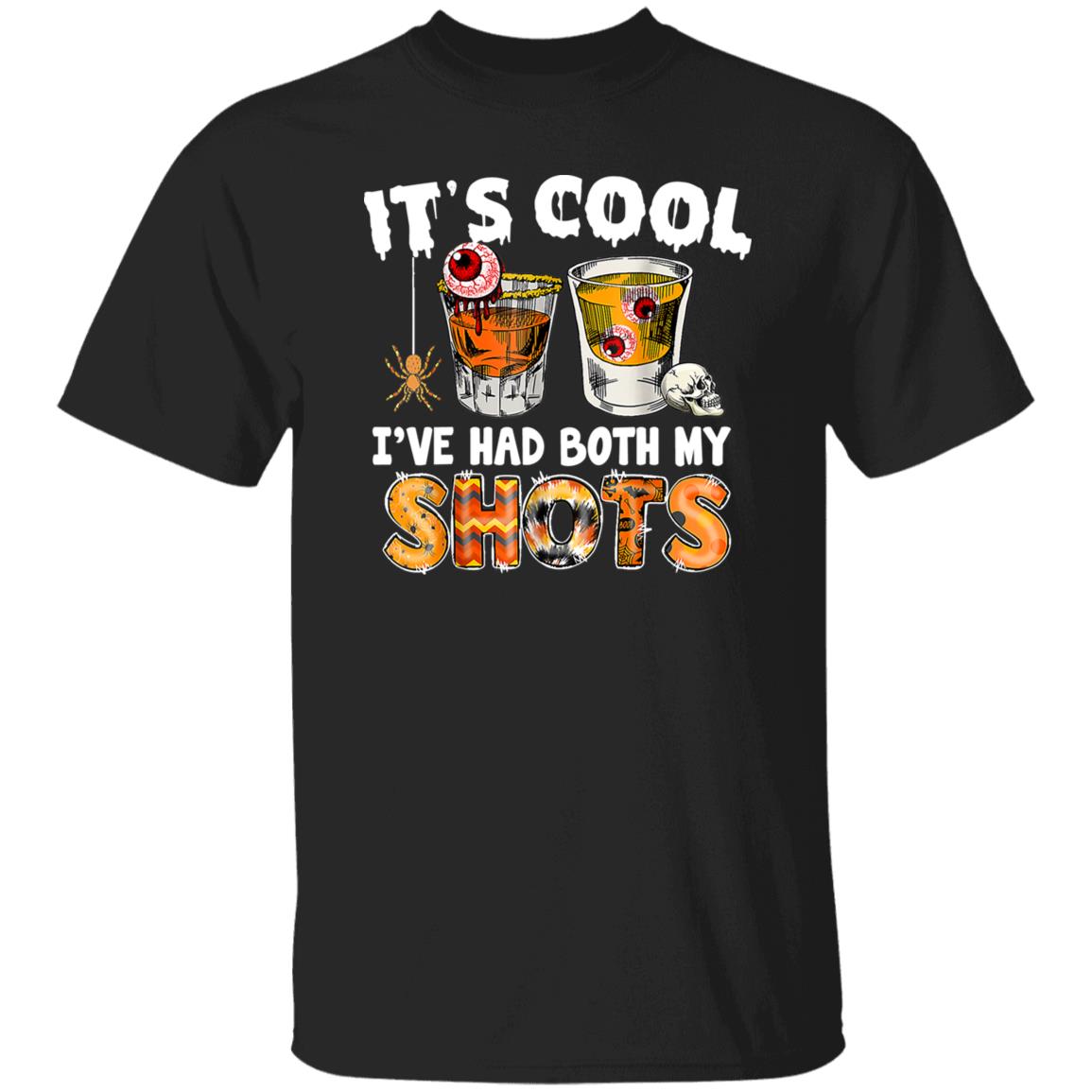 It's Cool I've Had Both My Shots Wine Halloween Tequila Lover T-Shirt