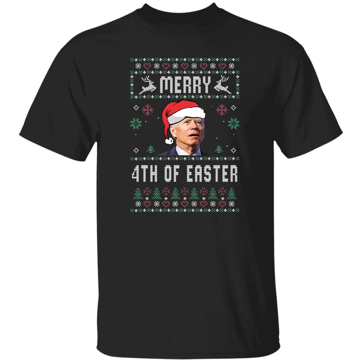 Merry 4th Of Easter Funny Joe Biden Christmas Ugly T-Shirt
