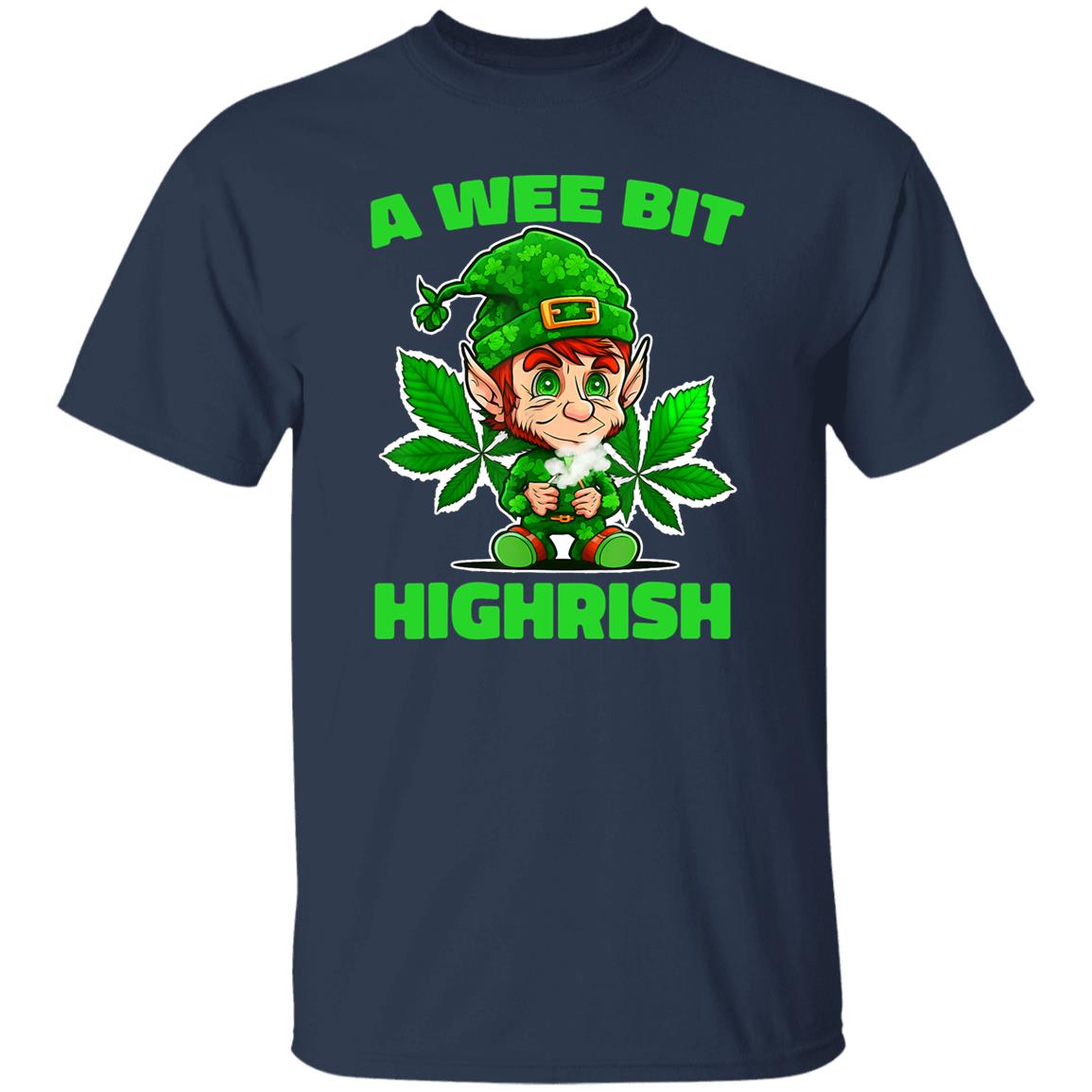 A Wee Bit Highrish 420 St Patricks Day Funny Gift TShirt