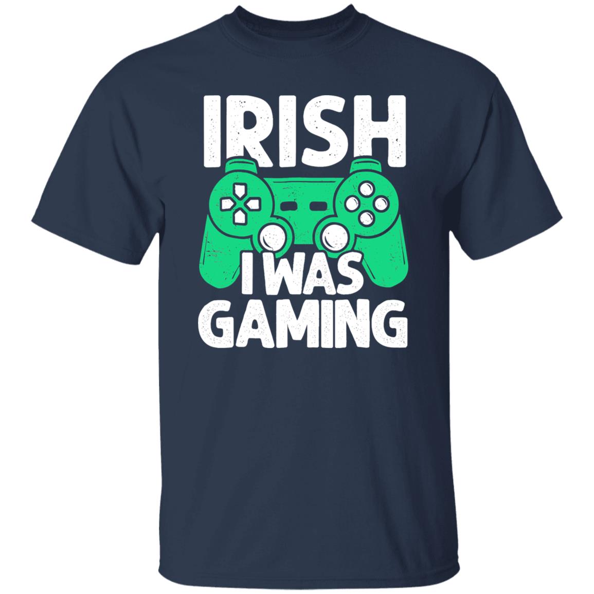 St Patricks Day Irish I Was Gaming Video Game Gamer Gift Shirt