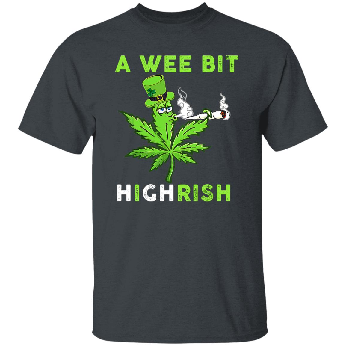 A Wee Bit Highrish St Patricks Day 420 Party Shirt
