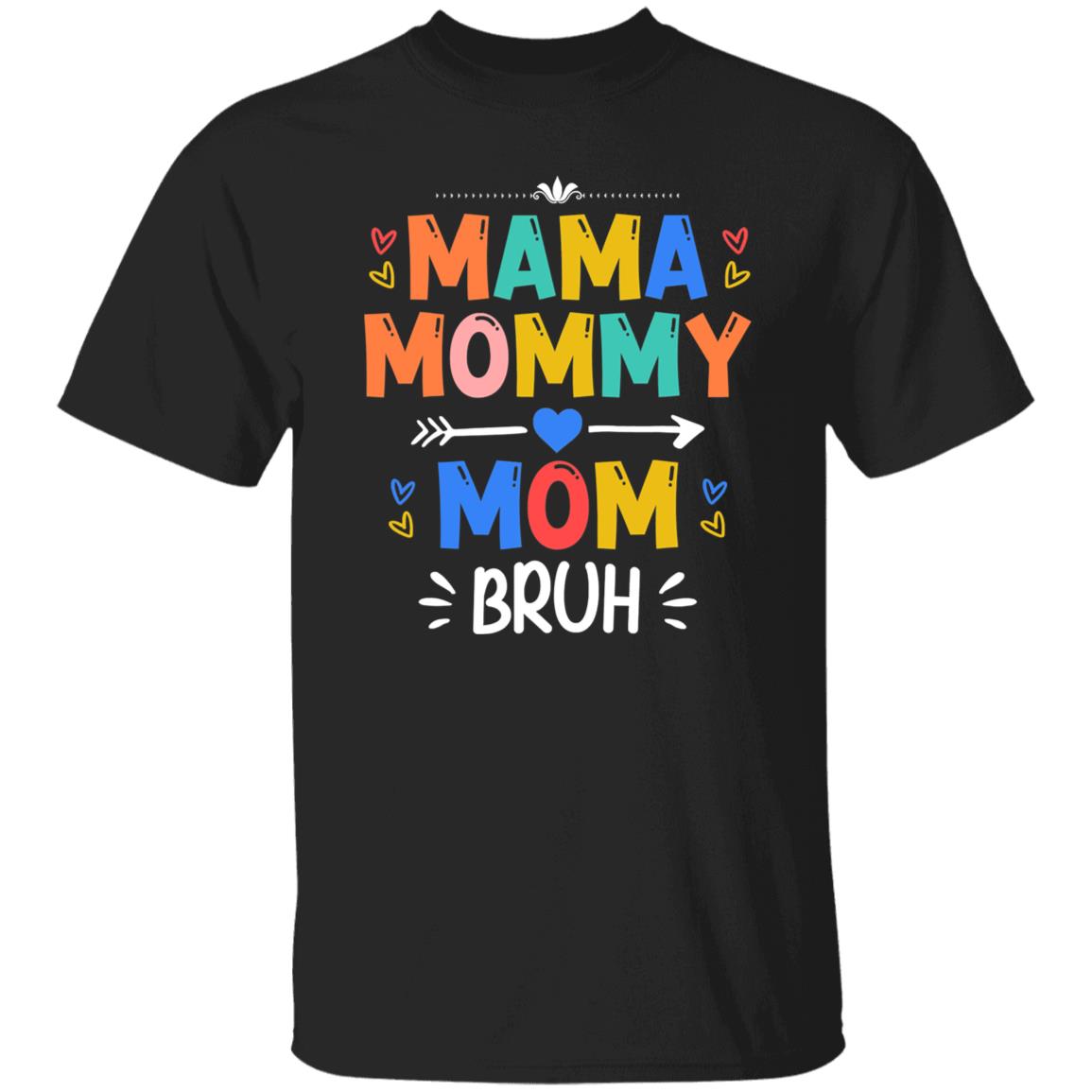 Mama Mommy Mom Bruh Mommy And Me Funny Boy Mom Life Shirt