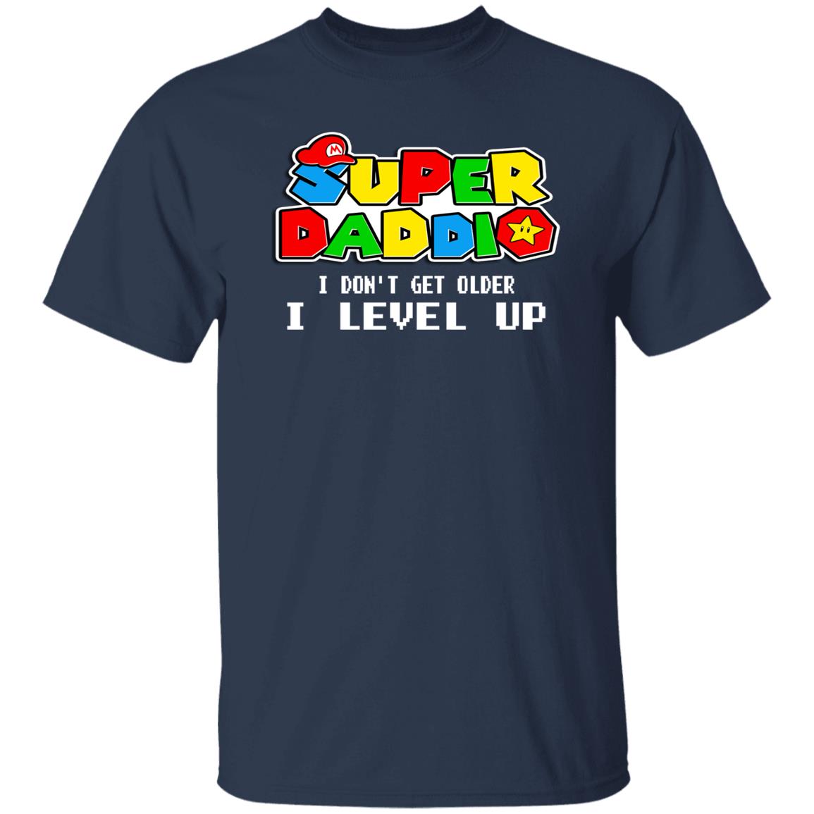 I Don't Get Older I Level Up Shirt For Daddio Video Gaming