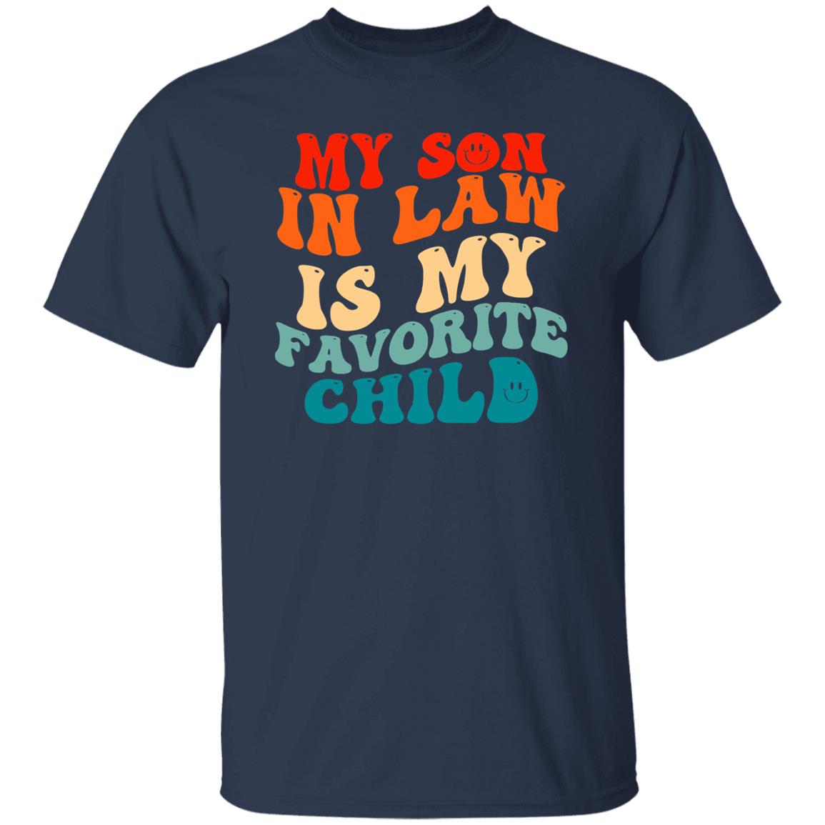 My Son In Law Is My Favorite Child Funny Family Humor Groovy Shirt