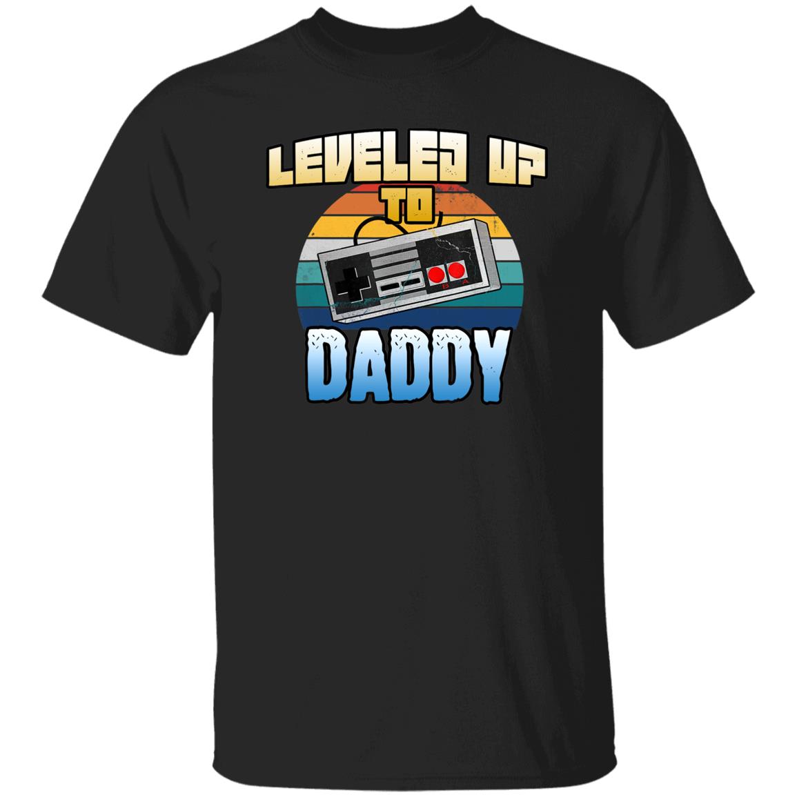Leveled Up to Daddy Father Gift Gamer Shirt