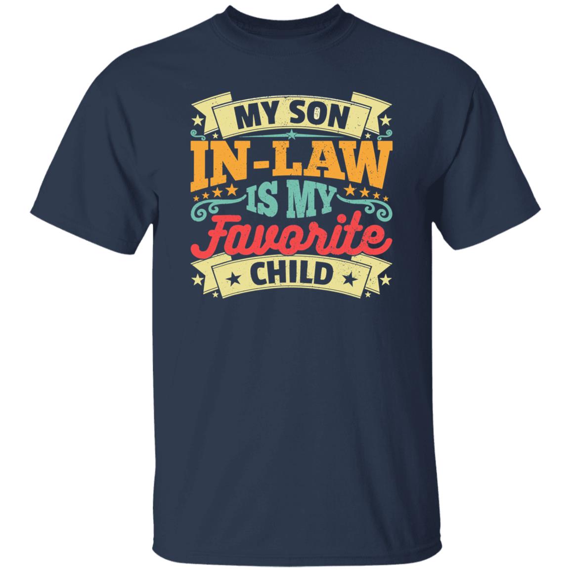 My Son In Law Is My Favorite Child Mothers Day T-Shirt