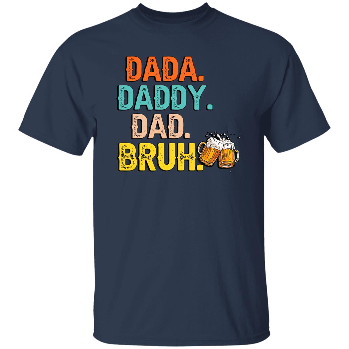 Dada Daddy Dad Bruh Fathers Day Shirt