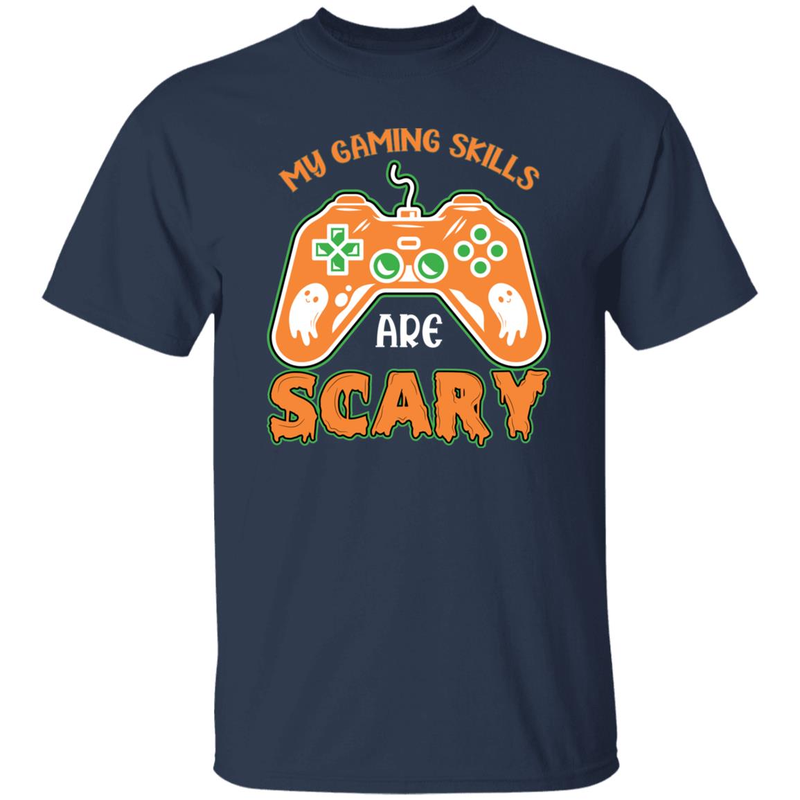 My Gaming Skills Are Scary Funny Halloween Gift For Gamers