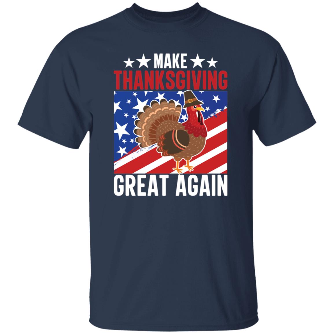 Make Thanksgiving Great Agin US Flag Gift Shirt