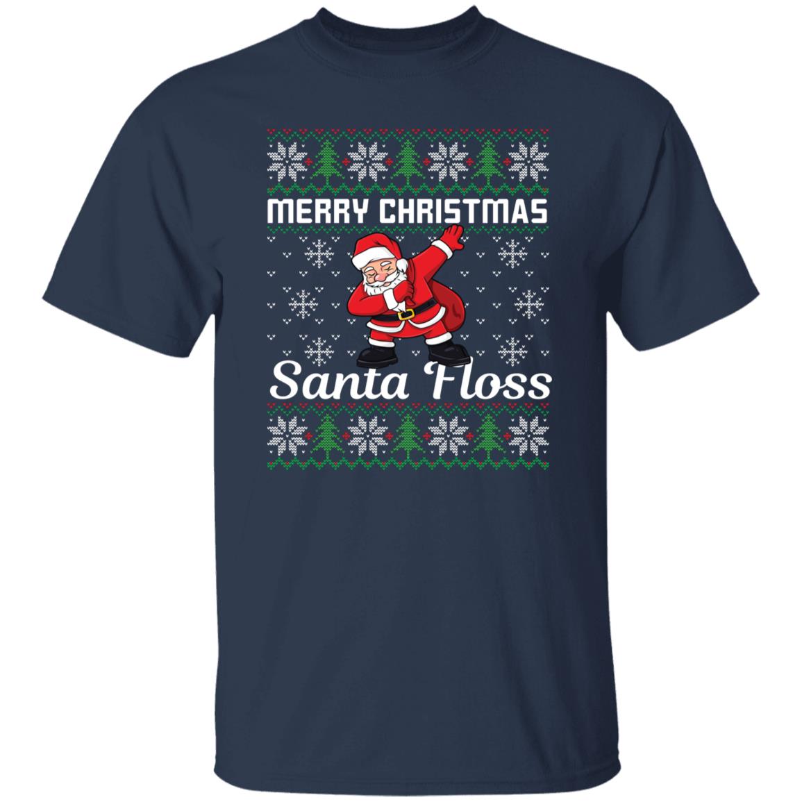 Merry Christmas Funny Tee Santa Floss Ugly Christmas Shirt