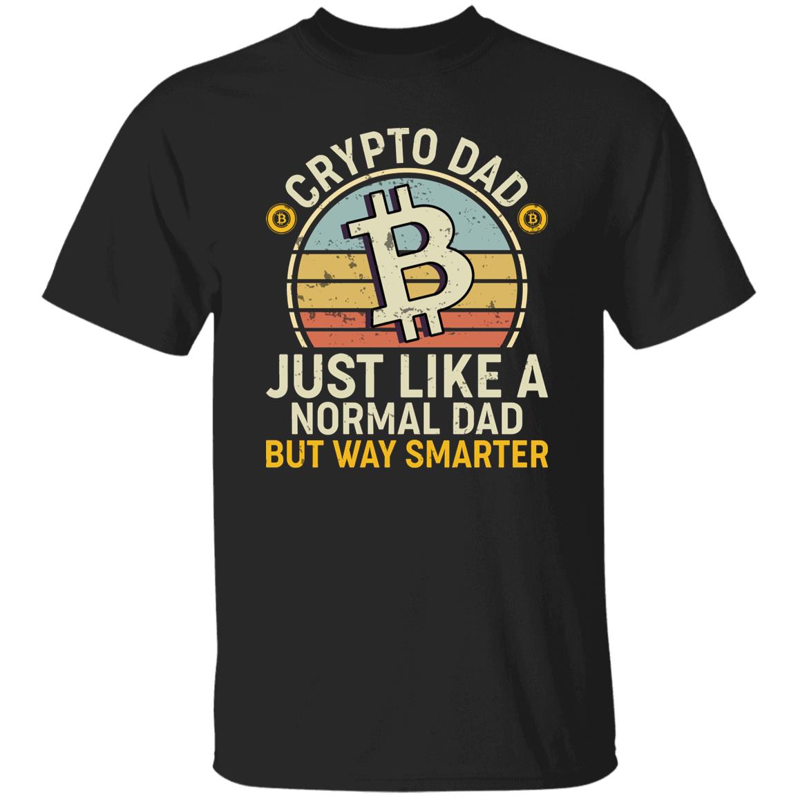 Crypto Dad Funny Tee Just Like a Normal Dad