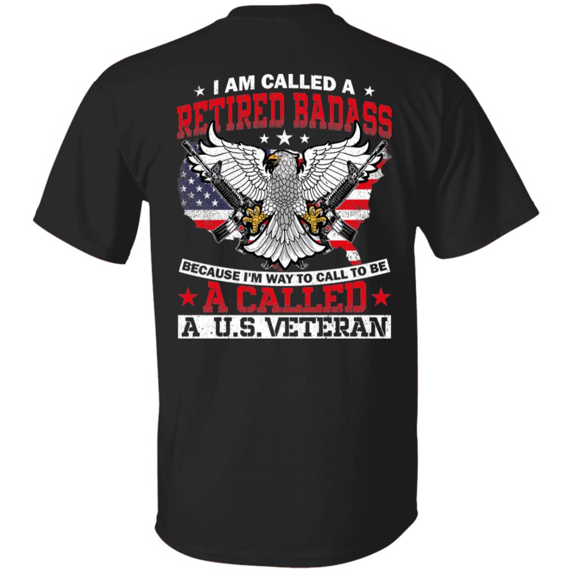 I am Called a Retired Badass US Veteran Funny Gift