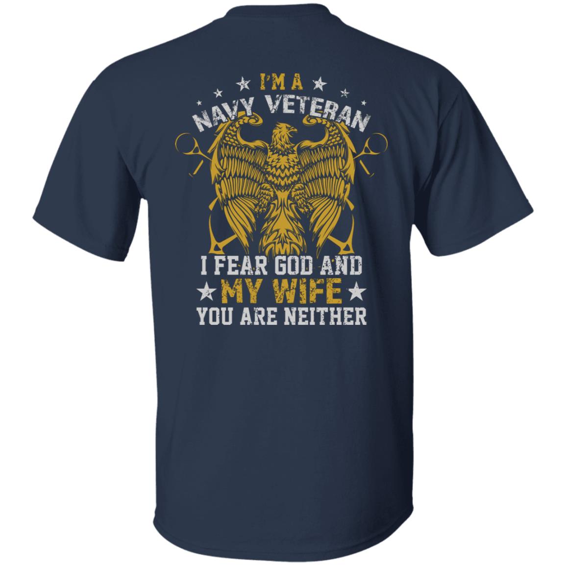 Im a Navy Veteran I Fear God and My Wife Funny Shirt