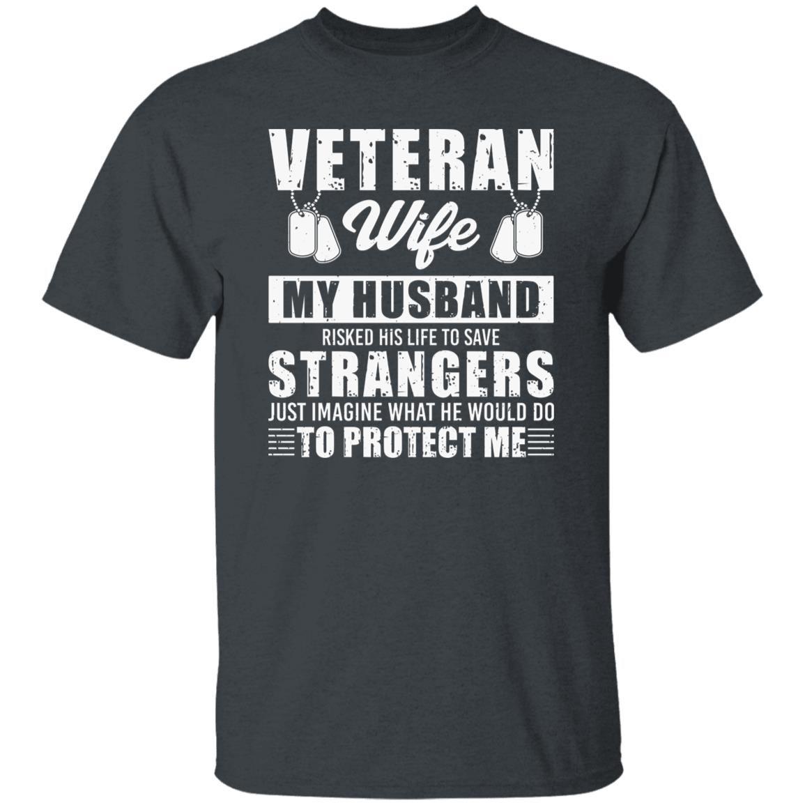 My Husband Risked His Life To Save Strangers Veteran Wife Shirt