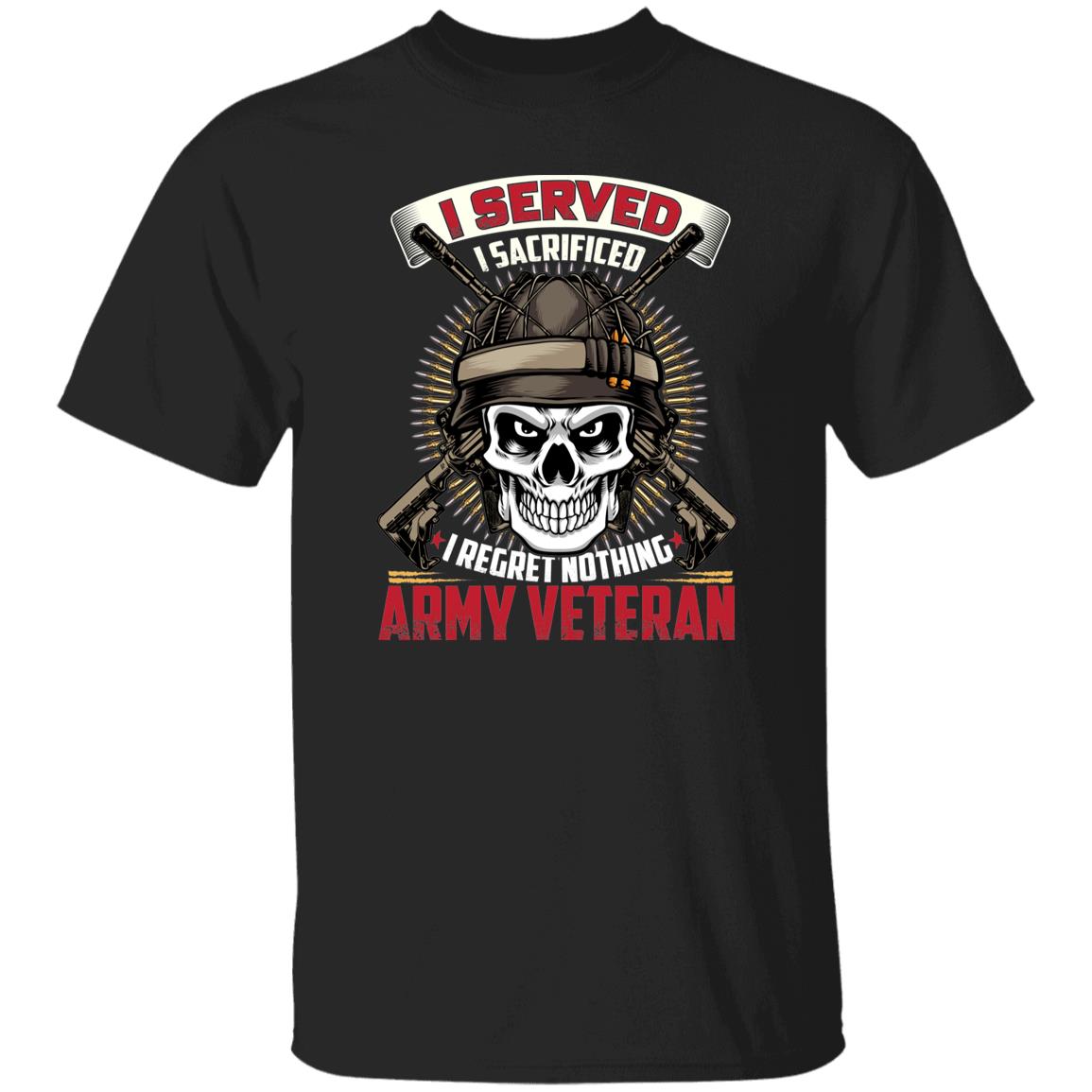I Served Sacrificed I Regret Nothing Tee For Army Veteran Shirt