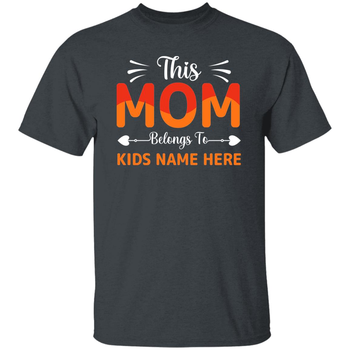 This Mom Belongs To - Personalized T-Shirt, Hoodie - Gift For Mom