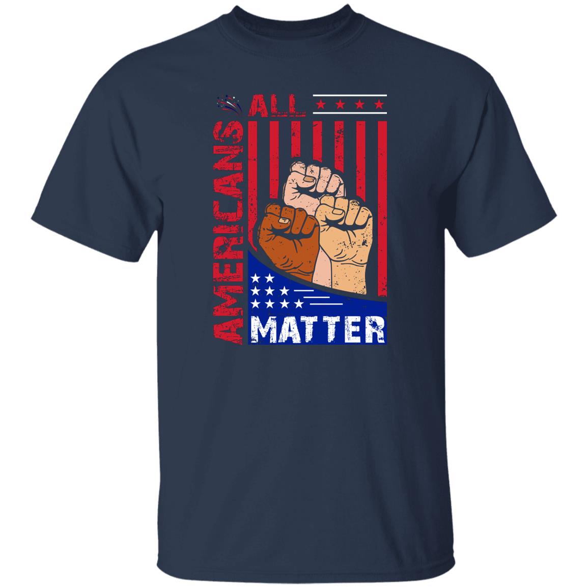 4th July T Shirt All Americans Matter