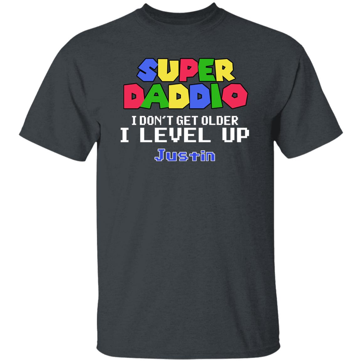 Personalized Shirt - Super Daddio I Don't Get Older Funny Gifts for Dad