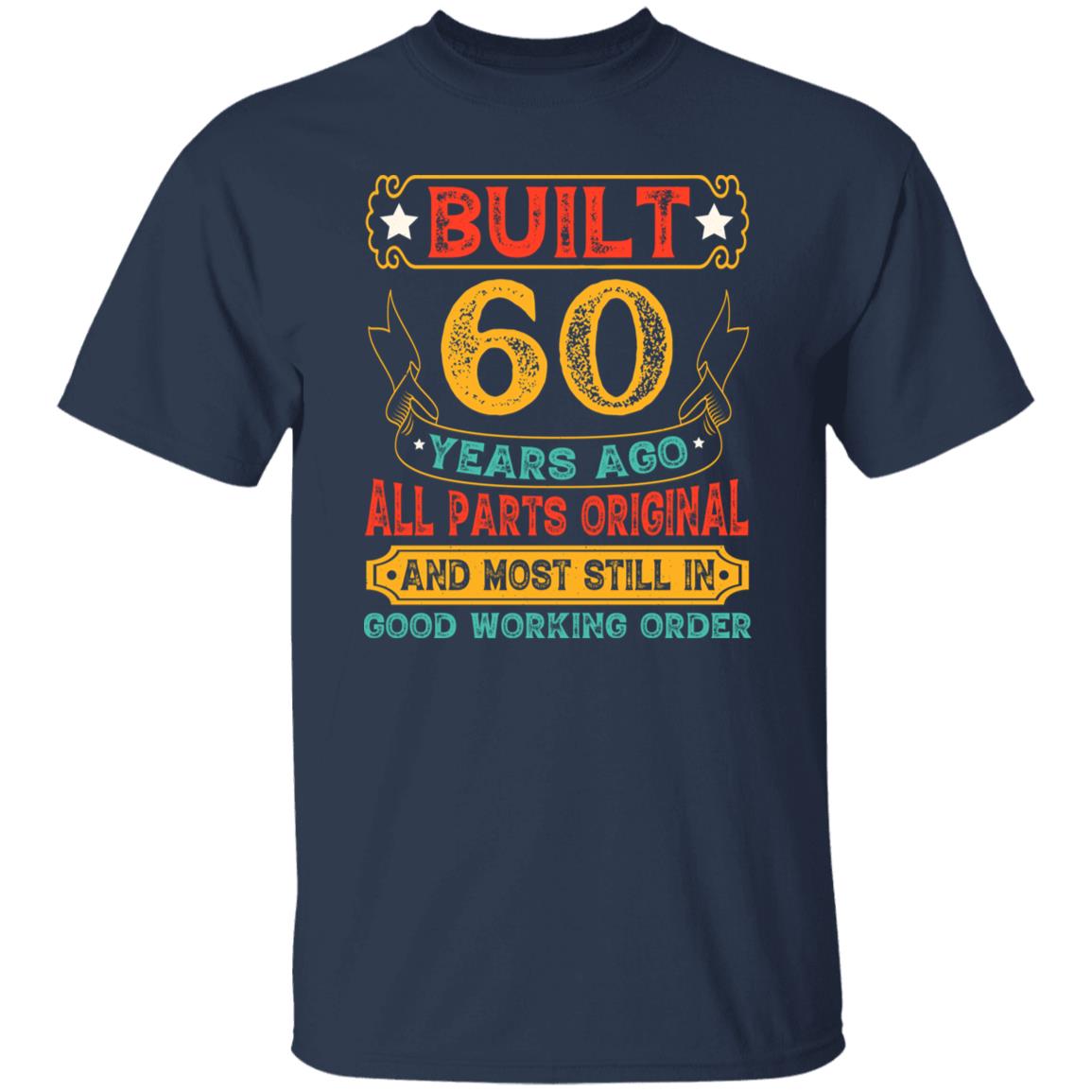 Personalized Birthday Gift - Built Years Ago All Parts Original Funny Shirt