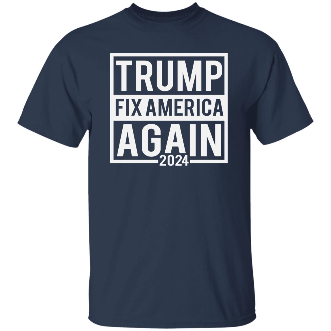 Fix America Again 2024 T Shirt