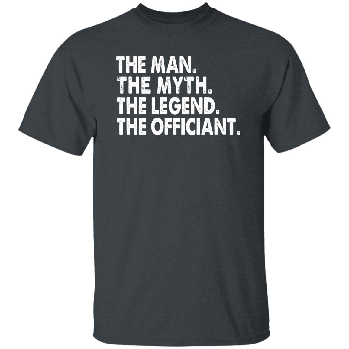 Wedding Gift T Shirt for Officiant The Man Myth Legend