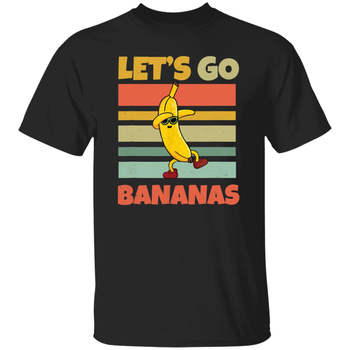 Let's Go Banana Bananas Funny Shirt